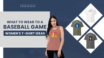 What to Wear to a Baseball Game: Women's T-Shirt Ideas 