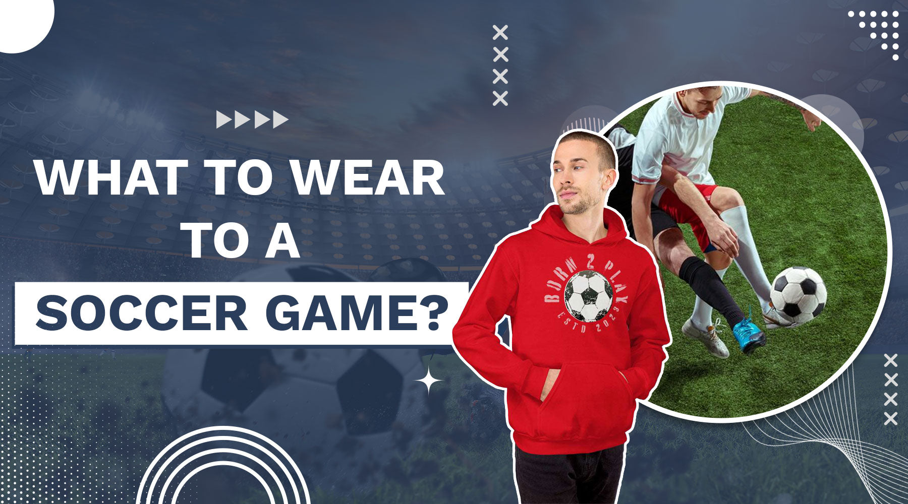 What to Wear to a Soccer Game?